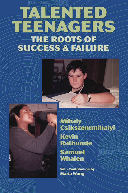 Talented Teenagers; The Roots of Success and Failure (Paperback) 9780521574631