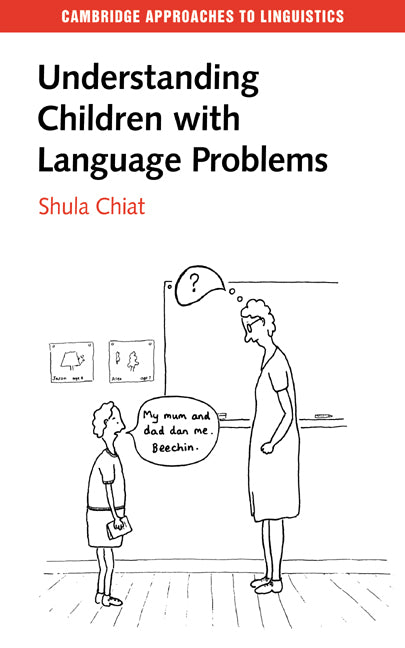 Understanding Children with Language Problems (Paperback) 9780521574747