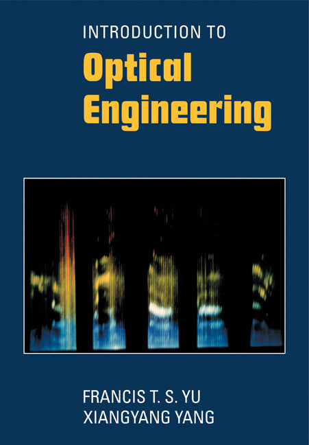 Introduction to Optical Engineering (Paperback) 9780521574938