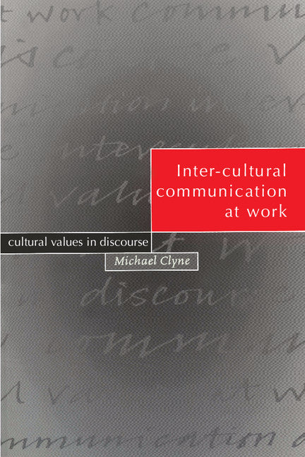 Inter-cultural Communication at Work; Cultural Values in Discourse (Paperback) 9780521575096