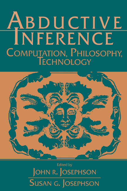 Abductive Inference; Computation, Philosophy, Technology (Paperback) 9780521575454