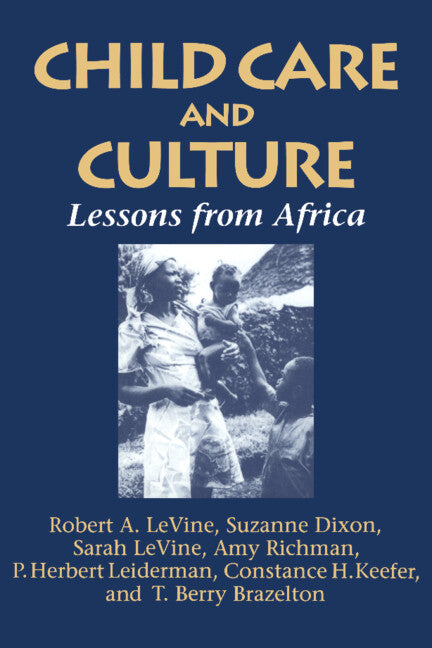 Child Care and Culture; Lessons from Africa (Paperback) 9780521575461