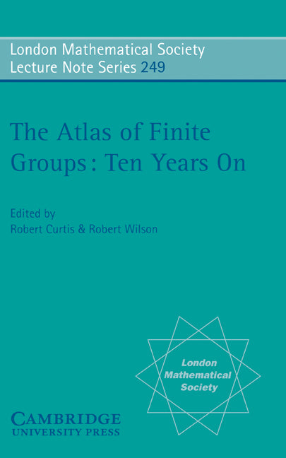 The Atlas of Finite Groups - Ten Years On (Paperback) 9780521575874