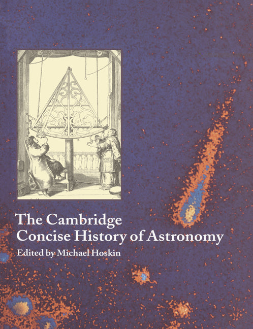 The Cambridge Concise History of Astronomy (Paperback) 9780521576000