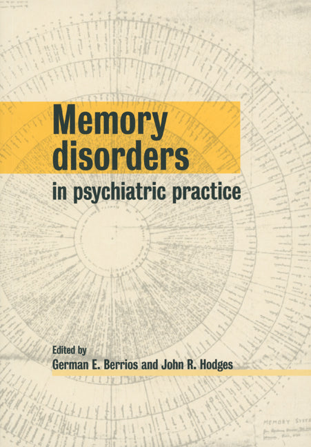Memory Disorders in Psychiatric Practice (Paperback) 9780521576710