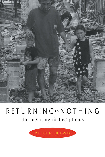 Returning to Nothing; The Meaning of Lost Places (Paperback) 9780521576994
