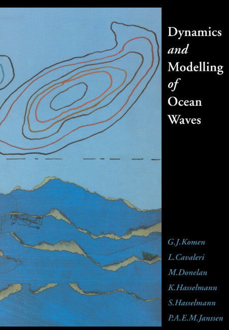 Dynamics and Modelling of Ocean Waves (Paperback) 9780521577816
