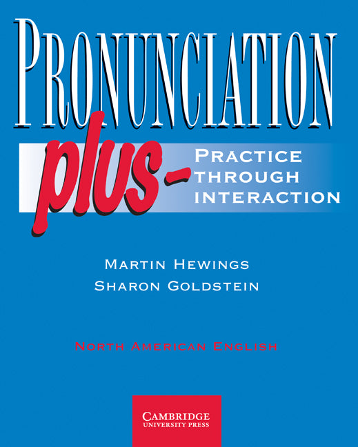 Pronunciation Plus Student's Book; Practice through Interaction (Paperback) 9780521577977