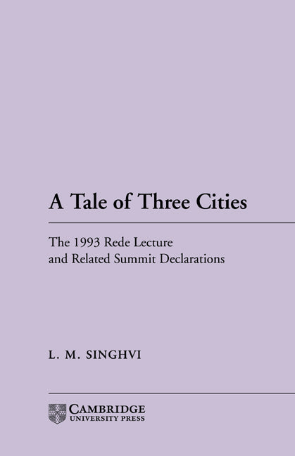 A Tale of Three Cities; The 1993 Rede Lecture and Related Summit Declarations (Paperback) 9780521578189