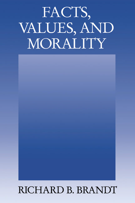 Facts, Values, and Morality (Paperback) 9780521578271