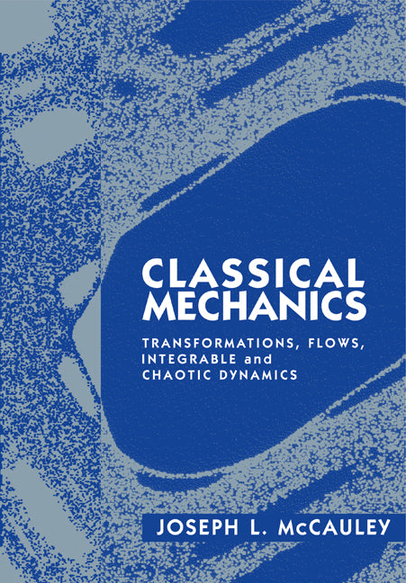 Classical Mechanics; Transformations, Flows, Integrable and Chaotic Dynamics (Paperback) 9780521578820