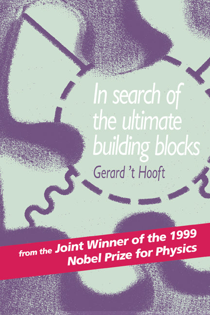 In Search of the Ultimate Building Blocks (Paperback) 9780521578837