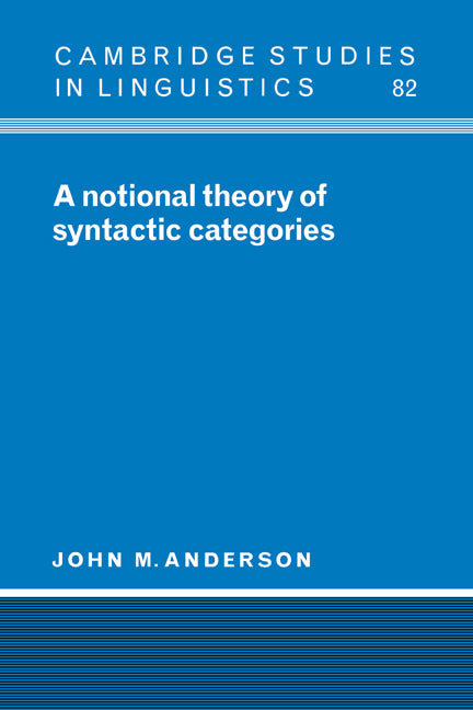 A Notional Theory of Syntactic Categories (Hardback) 9780521580236