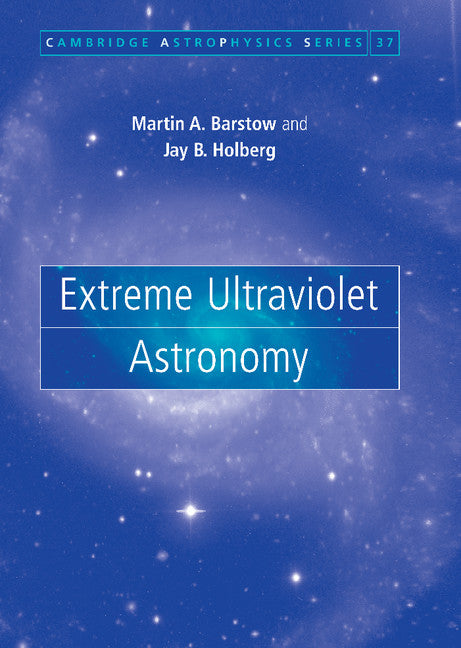 Extreme Ultraviolet Astronomy (Hardback) 9780521580588