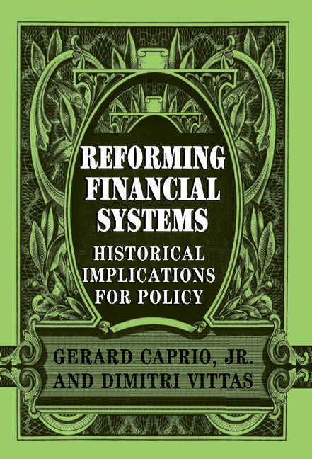 Reforming Financial Systems; Historical Implications for Policy (Hardback) 9780521581158