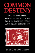 Common Destiny; Dictatorship, Foreign Policy, and War in Fascist Italy and Nazi Germany (Hardback) 9780521582087