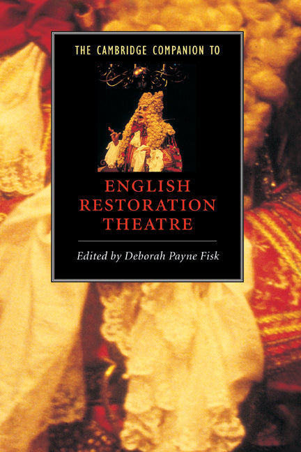 The Cambridge Companion to English Restoration Theatre (Hardback) 9780521582155