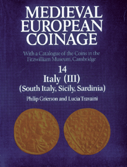 Medieval European Coinage: Volume 14, South Italy, Sicily, Sardinia; With a Catalogue of the Coins in the Fitzwilliam Museum, Cambridge (Paperback) 9780521122535