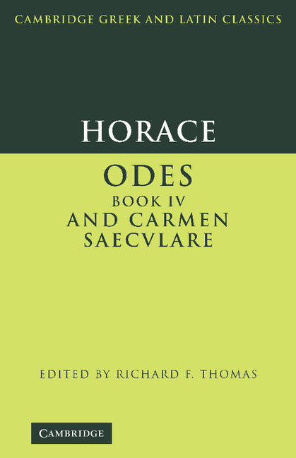 Horace: Odes IV and Carmen Saeculare (Hardback) 9780521582797