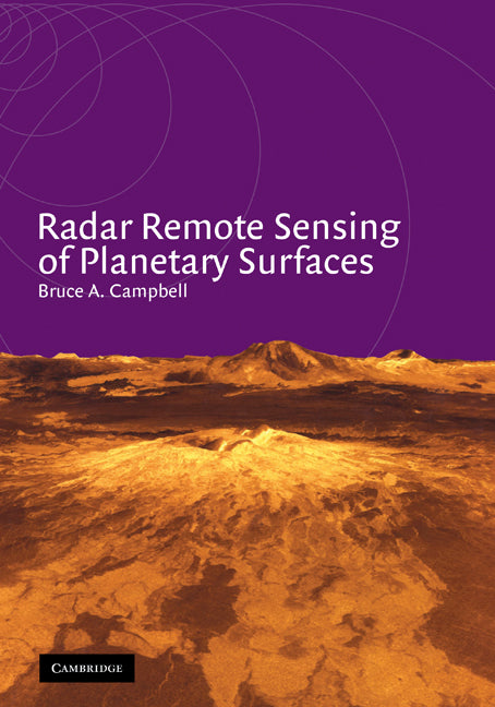 Radar Remote Sensing of Planetary Surfaces (Hardback) 9780521583084