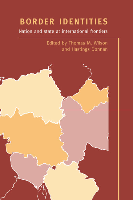 Border Identities; Nation and State at International Frontiers (Hardback) 9780521583152