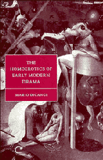 The Homoerotics of Early Modern Drama (Hardback) 9780521583411