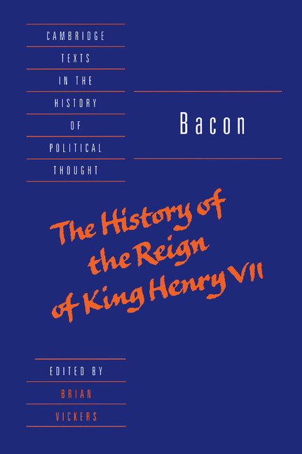 Bacon: The History of the Reign of King Henry VII and Selected Works (Hardback) 9780521583763