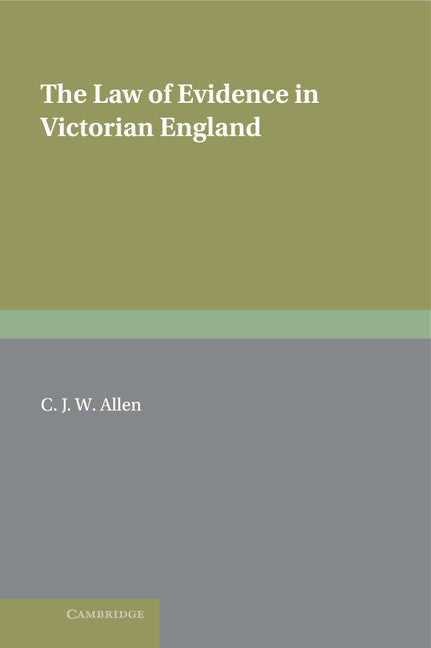 The Law of Evidence in Victorian England (Hardback) 9780521584180