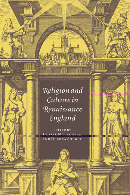 Religion and Culture in Renaissance England (Hardback) 9780521584258