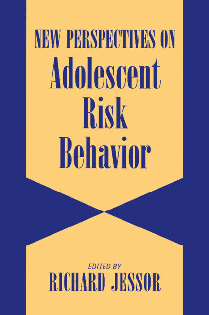 New Perspectives on Adolescent Risk Behavior (Hardback) 9780521584326