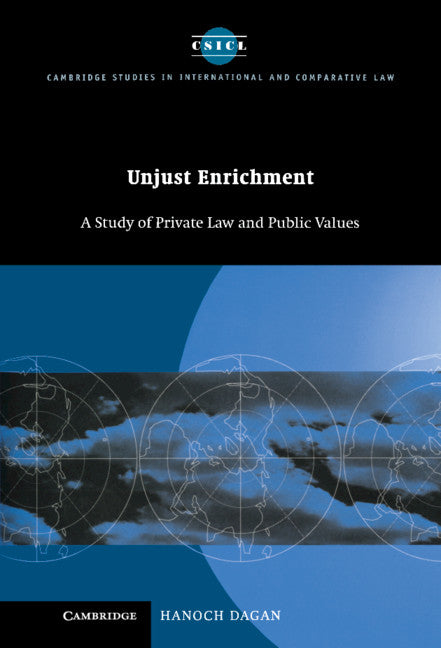 Unjust Enrichment; A Study of Private Law and Public Values (Hardback) 9780521584685