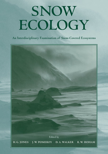 Snow Ecology; An Interdisciplinary Examination of Snow-Covered Ecosystems (Hardback) 9780521584838