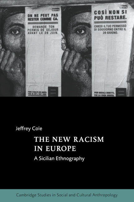 The New Racism in Europe; A Sicilian Ethnography (Hardback) 9780521584937