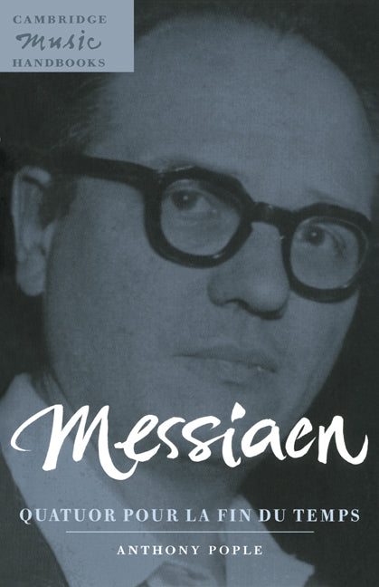 Messiaen: Quatuor pour la fin du temps (Hardback) 9780521584975