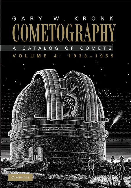 Cometography: Volume 4, 1933–1959; A Catalog of Comets (Hardback) 9780521585071