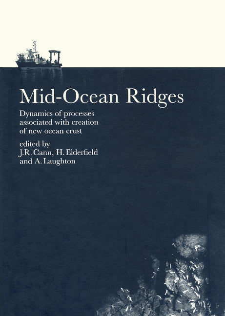 Mid-Ocean Ridges; Dynamics of Processes Associated with the Creation of New Oceanic Crust (Hardback) 9780521585224