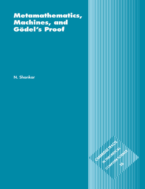 Metamathematics, Machines and Gödel's Proof (Paperback) 9780521585330