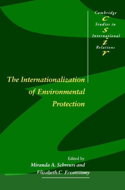 The Internationalization of Environmental Protection (Paperback) 9780521585361