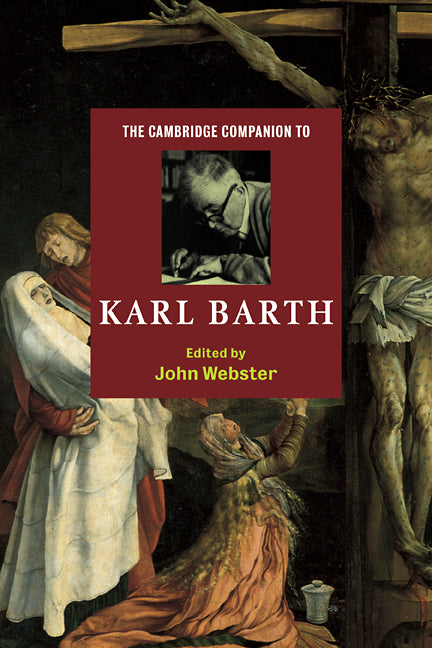 The Cambridge Companion to Karl Barth (Paperback) 9780521585606