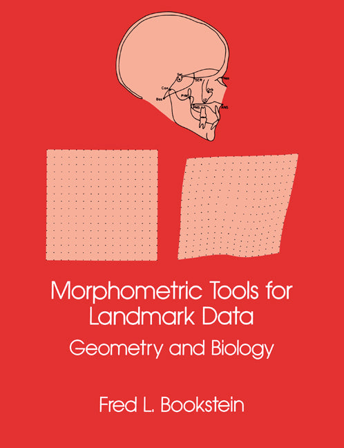 Morphometric Tools for Landmark Data; Geometry and Biology (Paperback) 9780521585989