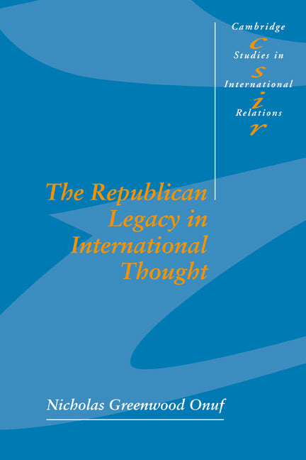 The Republican Legacy in International Thought (Paperback) 9780521585996