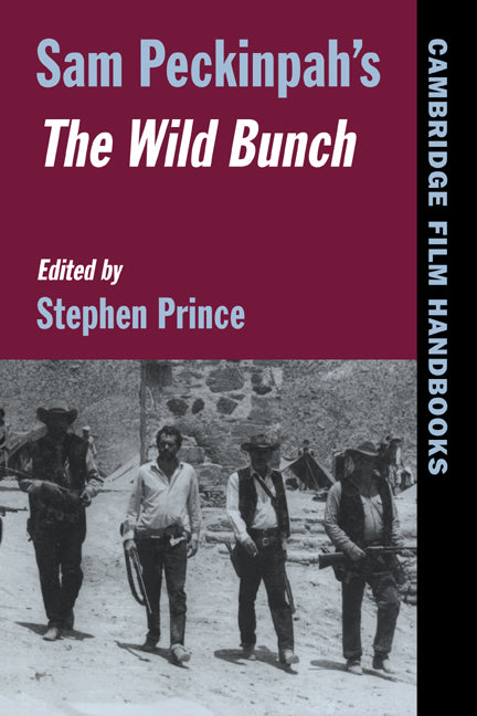 Sam Peckinpah's The Wild Bunch (Paperback) 9780521586061