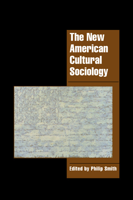 The New American Cultural Sociology (Paperback) 9780521586344