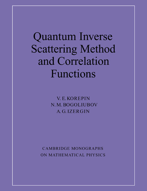 Quantum Inverse Scattering Method and Correlation Functions (Paperback) 9780521586467