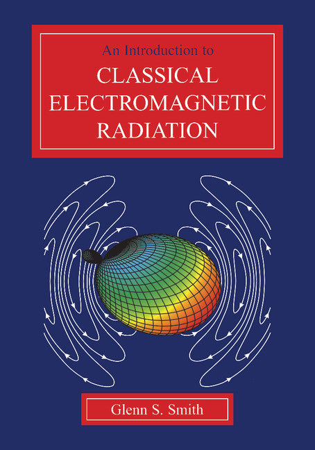 An Introduction to Classical Electromagnetic Radiation (Paperback) 9780521586986