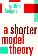 A Shorter Model Theory (Paperback) 9780521587136
