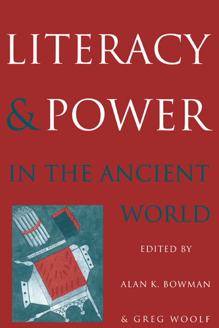Literacy and Power in the Ancient World (Paperback) 9780521587365