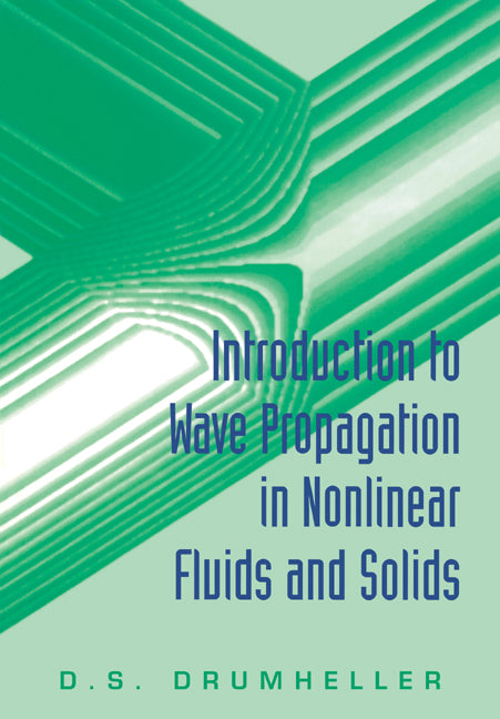 Introduction to Wave Propagation in Nonlinear Fluids and Solids (Paperback) 9780521587464