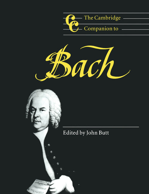 The Cambridge Companion to Bach (Paperback) 9780521587808