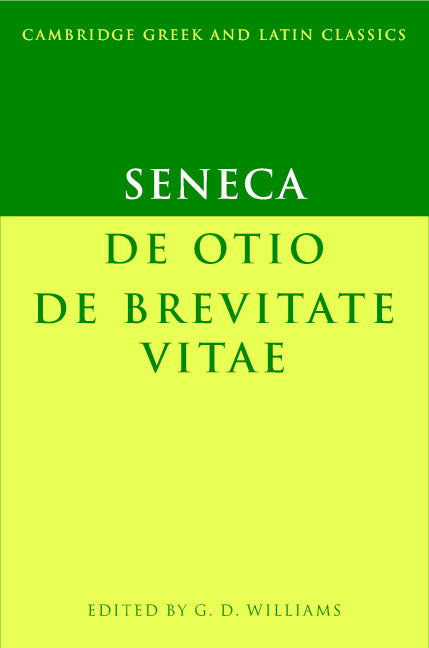 Seneca: De otio; De brevitate vitae (Paperback) 9780521588065